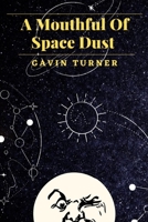A mouthful of space dust B0C5PMHKQ1 Book Cover