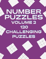 Number Puzzles Volume 2 120 Challenging Puzzles: 60 Number Search and 60 Mixed Level Sudoku Easy, Medium and Hard B093RV4TZ7 Book Cover