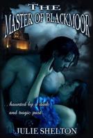 Master of Blackmoor 1546489304 Book Cover