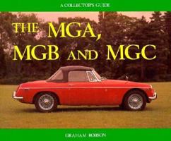 The MGA, MGB, and MGC: A collector's guide 0900549432 Book Cover