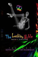 The Lesbian Bible: Man's Version 1507769121 Book Cover