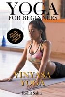 Yoga For Beginners: Vinyasa Yoga: With The Convenience of Doing Vinyasa Yoga at Home!! B0C59KYSPP Book Cover