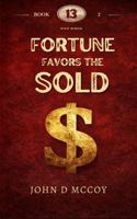 Fortune Favors The Sold (13 Steps) B0H6VJN441 Book Cover