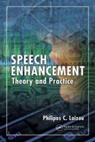 Speech Enhancement : Theory and Practice 1138075574 Book Cover