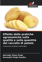 Effetto delle pratiche agronomiche sulla qualità e sulla quantità del raccolto di patate (Italian Edition) 6208244102 Book Cover