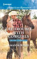The Trouble with Cowgirls 0373756240 Book Cover