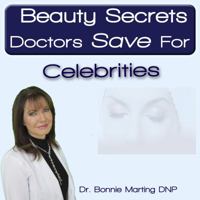 The Beauty Secrets Doctors Save For Celebrities 0983724709 Book Cover