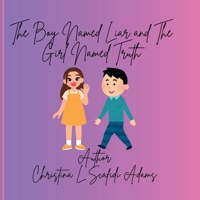 The Boy Named Liar and The Girl Named Truth B0FLWJLJ8M Book Cover