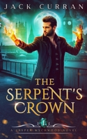 The Serpent's Crown: Jasper Wychwood Chronicles Book 1 1739586816 Book Cover