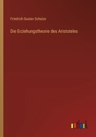 Die Erziehungstheorie des Aristoteles 3368656996 Book Cover