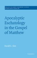 Apocalyptic Eschatology in the Gospel of Matthew 0521020638 Book Cover