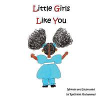 Little Girls Like You 1463759630 Book Cover