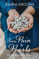 From Pain to Pearls: A 31-Day Devotional for Women 0578751445 Book Cover