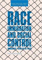 Race, Immigration, and Social Control: Immigrants' Views on the Police 1349958069 Book Cover