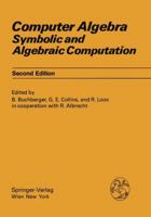 Computer Algebra: Symbolic and Algebraic Computation (Computing. Supplementum) 321181776X Book Cover
