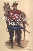 Terry Texas Ranger Trilogy: Terry's Texas Rangers, Reminiscences of the Terry Rangers, the Diary of Ephraim Shelby Dodd 1880510456 Book Cover