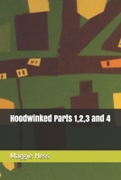 Hoodwinked Parts 1,2,3 and 4 B08B37VMR1 Book Cover