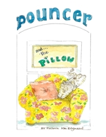 Pouncer and the Pillow 1948804212 Book Cover