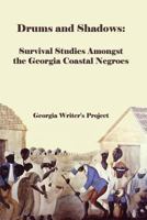 Drums and Shadows: Survival Studies Among the Georgia Coastal Negroes 082030851X Book Cover