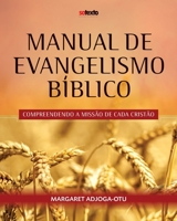 Manual de Evangelismo Biblico: Compreendo a Missao de Cada Cristao 1662881177 Book Cover