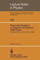 Non-Linear Equations in Classical and Quantum Field Theory: Proceedings of a Seminar Series held at DAPHE, Observatoire de Meudon, and LPTHE, ... Paris, Between October 1983 and October 1984 354015213X Book Cover