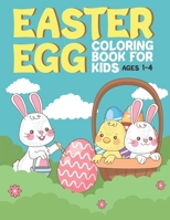 Easter Egg Coloring Book for Kids Ages 1-4: Happy Easter Coloring Book with Big and Unique Designs to Color for Toddlers & Preschool B08SBCLCQV Book Cover