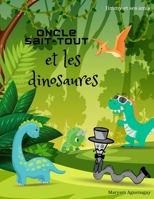 Oncle sait-tous et les dinosaures: Jimmy et ses amis B0C1J9ZQK1 Book Cover
