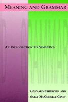 Meaning and Grammar: An Introduction to Semantics 026253164X Book Cover