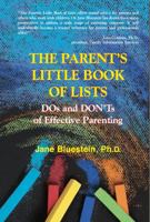 The Parent's Little Book of Lists: DOS and Don'ts of Effective Parenting 1558745122 Book Cover
