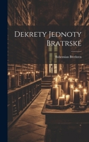 Dekrety Jednoty Bratrské 1022115774 Book Cover