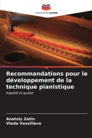Recommandations pour le développement de la technique pianistique: Rapidité et qualité (French Edition) B0CL8GV2CQ Book Cover