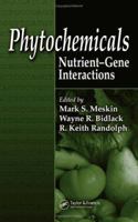 Phytochemicals: Nutrient-Gene Interactions 0849341809 Book Cover