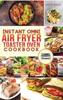 Instant Omni air fryer toaster oven cookbook: Crispy, easy and delicious recipes for healthy meals that anyone can cook. 1801149194 Book Cover