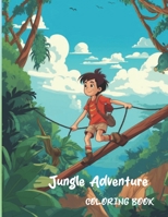 Coloring book: Jungle Adventure with 25 motives: with Monkey, Elephant, Tiger, and More, 6+ B0C7F97V4V Book Cover