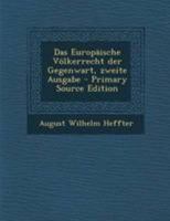 Das Europäische Völkerrecht der Gegenwart, zweite Ausgabe 129508824X Book Cover