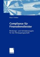 Compliance Fur Finanzdienstleister: Beratungs- Und Verhaltensregeln Fur Das Wertpapiergeschaft 3322870065 Book Cover