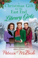 A Christmas Gift for the East End Library Girls 1835180213 Book Cover