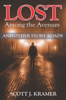Lost Among the Avenues: and Other Story Roads 1974335380 Book Cover