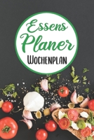 Essens Planer Wochenplan: Essensplaner | Einkausfplan A5,  Einkaufsliste, Menüplaner | 52 Wochenplan (German Edition) 1689640634 Book Cover