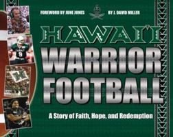 Hawaii Warrior Football: A Story of Faith, Hope, and Redemption 1573062820 Book Cover