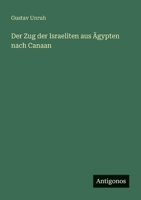 Der Zug der Israeliten aus Ägypten nach Canaan (German Edition) 3563308446 Book Cover
