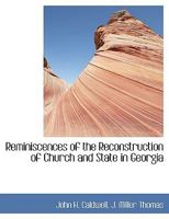 Reminiscences of the Reconstruction of Church and State in Georgia 1140521721 Book Cover