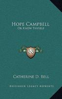 Hope Campbell: Or Know Thyself 1163287679 Book Cover