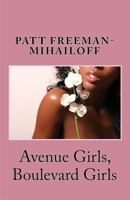 Avenue Girls Boulevard Girls 1492202576 Book Cover