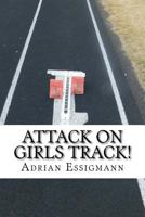 Attack on Girls Track! 1543294146 Book Cover