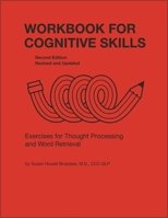 Workbook for Cognitive Skills: Exercises for Thought-processing and Word Retrieval (William Beaumont Speech and Language) 0814333133 Book Cover