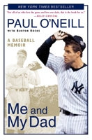 Me and My Dad: A Baseball Memoir 0060595795 Book Cover