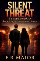 Silent Threat Steeplewood Book II of the Steeplewood Series B0H3GD9D1P Book Cover