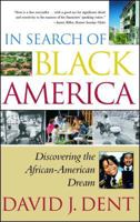 In Search of Black America: Discovering the African-American Dream 0684810727 Book Cover