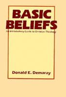 Basic Beliefs: An Introduction Guide to Christian Theology 0893671789 Book Cover